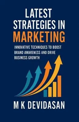 M K Devidasan - Latest Strategies in Marketing, Häftad. Tillgänglighet: Lägg i varukorg