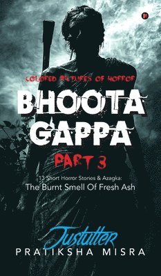 Pratiksha Misra, PRATIKSHA MISRA - Bhoota Gappa Part 3, Inbunden