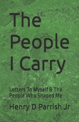Henry D Parrish Jr - People I Carry, Häftad