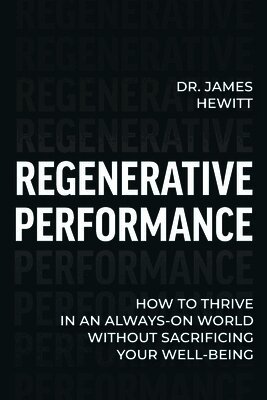 James Hewitt - Regenerative Performance, Häftad