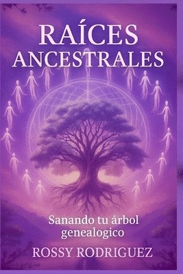Rossy Rodriguez, Editorial Mundo Latino - Raices Ancestrales, Häftad