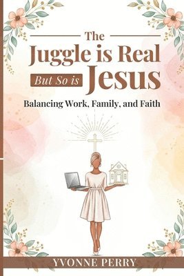 Juggle is Real but so is Jesus