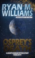 Ryan M Williams - Osprey's Death, Häftad
