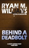 Ryan M Williams - Behind a Deadbolt, Häftad. Tillgänglighet: Lägg i varukorg