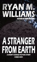Ryan M Williams - Stranger From Earth, Häftad. Tillgänglighet: Lägg i varukorg