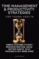 Julian Smith - Time Management Techniques & Productivity Strategies for Young Adults, Häftad