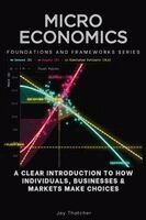 Jay Thatcher - Microeconomics, Foundations and Frameworks Series, Häftad