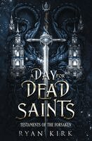 Ryan Kirk - Day for Dead Saints, Häftad