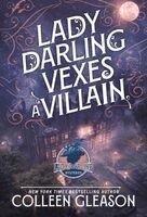 Colleen Gleason - Lady Darling Vexes a Villain, Inbunden