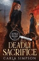Carla Simpson - Deadly Sacrifice, Häftad. Tillgänglighet: Lägg i varukorg