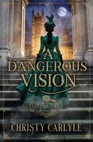 Christy Carlyle - Dangerous Vision, Häftad