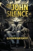 Algernon Blackwood, Jonathan Pezza - Dr. John Silence, Häftad