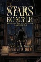 J U Giesy, Junius B Smith, Jonathan Pezza - Stars Do Not Lie, Häftad