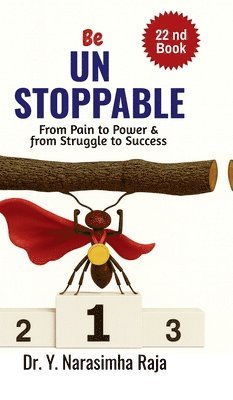 e Unstoppable: From Pain to Power, From Struggle to Strength