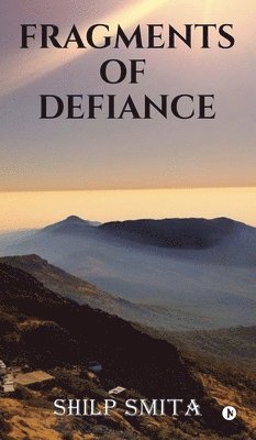 Fragments of Defiance