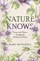 Mary Rothwell - Nature Knows, Häftad. Tillgänglighet: Lägg i varukorg