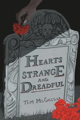 Hearts Strange and Dreadful