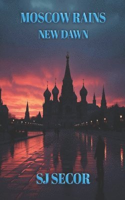 Moscow Rains - New Dawn