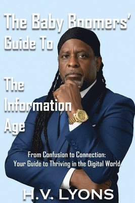 Baby Boomers Guide to the Information Age