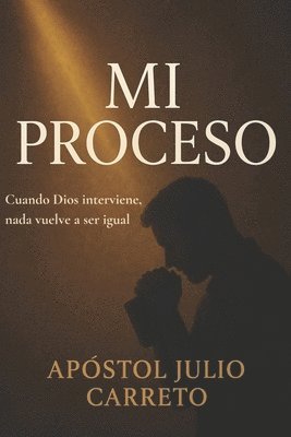 Apóstol Julio Carreto, Editorial Mundo Latino - Mi proceso, Häftad