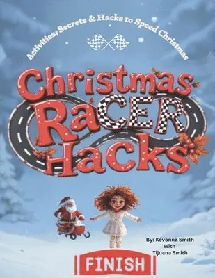 Tijuana Smith, Kevonna Smith - Christmas Racer Hacks, Häftad. Tillgänglighet: Lägg i varukorg