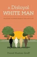David Huston Groff - Disloyal White Man, Häftad. Tillgänglighet: Lägg i varukorg