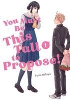 Fumi Mifuyu - You Must Be This Tall to Propose! 1, Häftad