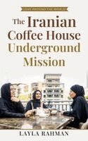 Layla Rahman - Iranian Coffee House, Häftad. Tillgänglighet: Lägg i varukorg