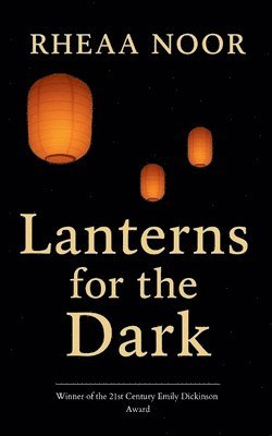 Rheaa Noor - Lanterns for the Dark, Häftad