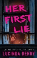 Lucinda Berry - Her First Lie, Inbunden