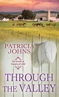 Patricia Johns - Through the Valley: The Amish of Shepherd's Hill, Inbunden