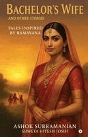 Ashok Subramanian, Shweta Hitesh Joshi - Bachelor's Wife and Other Stories, Häftad