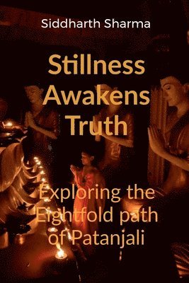 Siddharth Sharma, Siddharth sharma - Stillness Awakens Truth, Häftad