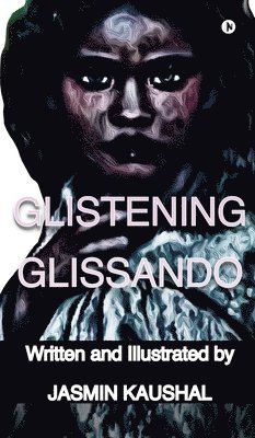 Jasmin Kaushal - Glistening Glissando, Inbunden