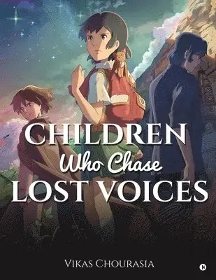 Vikas Chourasia - Children Who Chase Lost Voices, Häftad. Tillgänglighet: Lägg i varukorg