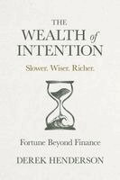 Derek Henderson - Wealth of Intention, Häftad