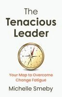 Michelle Smeby - Tenacious Leader, Häftad