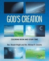 Ronald Wright, Michael R Grooms - God's Creation, Häftad