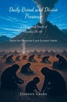 Gordon Green - Daily Bread and Divine Presence, Häftad