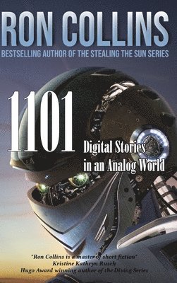 Ron Collins - 1101 Digital Stories in an Analog World, Inbunden