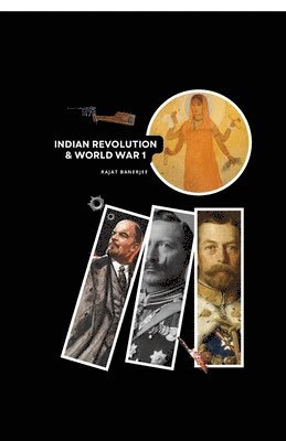 Indian Revolution and World War 1