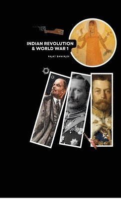 Indian Revolution and World War 1