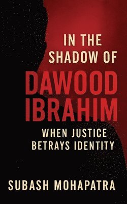 In the shadow of Dawood Ibrahim