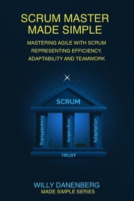 Willy Danenberg - Scrum Master Made Simple, Häftad