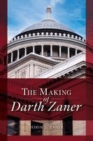 Lorin J. Zaner - The Making of Darth Zaner, Häftad