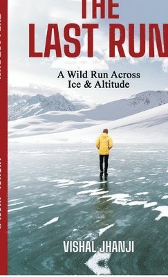 Vishal Jhanji - Last Run, Inbunden