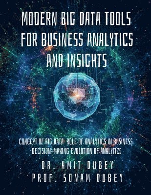 Modern Big Data Tools for Business Analytics and Insights