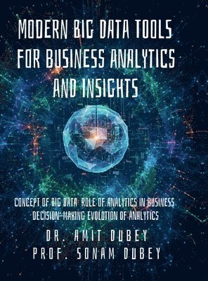 Modern Big Data Tools for Business Analytics and Insights