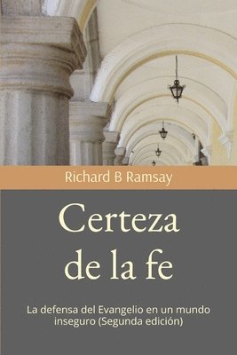 Richard B Ramsay - Certeza de la fe, Häftad
