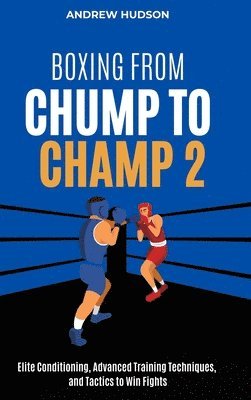 Boxing From Chump to Champ 2